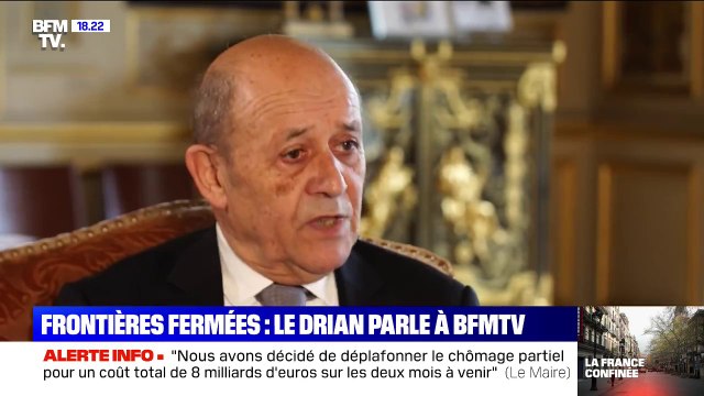 Jean-Yves Le Drian: Les frontières de l'espace Schengen et de l'ensemble de l'Union européenne sont fermées