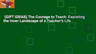 [GIFT IDEAS] The Courage to Teach: Exploring the Inner Landscape of a Teacher's Life