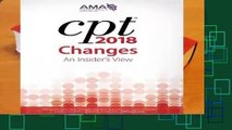 About For Books  CPT (R) Changes 2018: An Insider s View (Cpt Changes: An Insiders View)  For Free