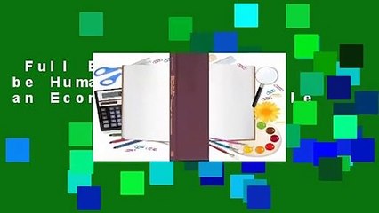 Full E-book  How to be Human*: *Though an Economist  For Kindle