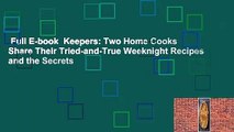 Full E-book  Keepers: Two Home Cooks Share Their Tried-and-True Weeknight Recipes and the Secrets