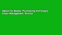 About For Books  Purchasing and Supply Chain Management  Review