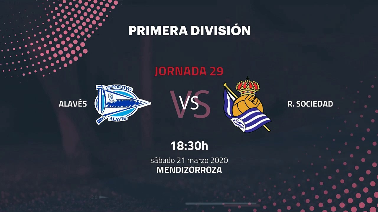 Previa partido entre Alavés y R. Sociedad Jornada 29 Primera División