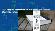Full version  Mathematical Mindsets: Unleashing Students' Potential Through Creative Math,
