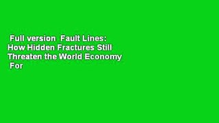 Full version  Fault Lines: How Hidden Fractures Still Threaten the World Economy  For Kindle