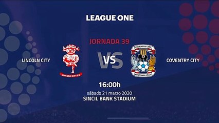 Previa partido entre Lincoln City y Coventry City Jornada 39 League One