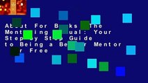 About For Books  The Mentoring Manual: Your Step by Step Guide to Being a Better Mentor  For Free