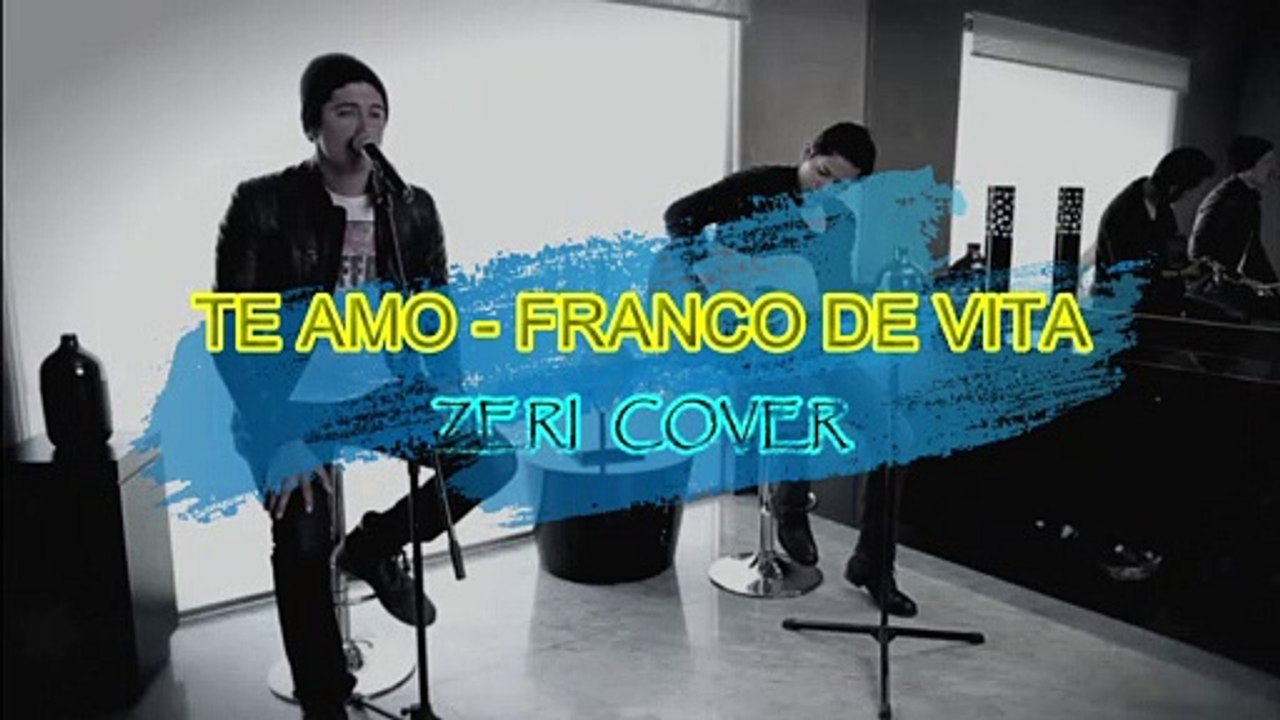 Te amo - Franco de Vita (Cover de ZERI) (Letra)