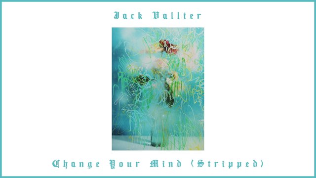 Jack Vallier - Change Your Mind
