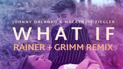 Johnny Orlando - What If (I Told You I Like You) (Rainer + Grimm Remix/Audio)
