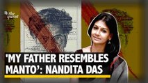 Nandita Das Understood Her Father Jatin Das Better While Working on Manto