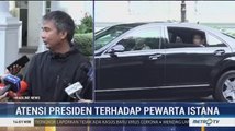 Atensi Presiden Terhadap Kesehatan Pewarta Istana