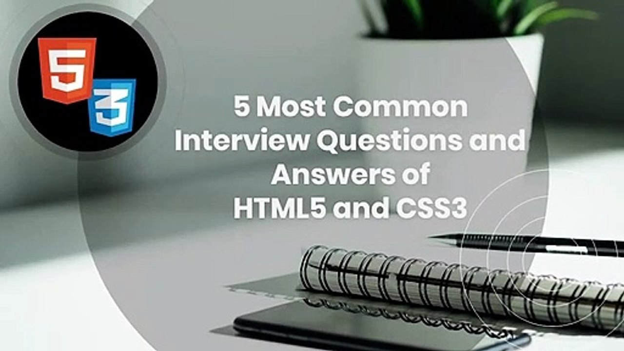 Most Frequently Asked HTML & CSS Interview Questions and Answers to Crack Any Interview