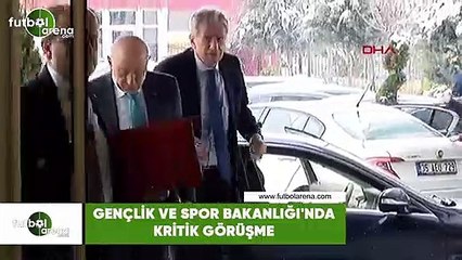 Gençlik Ve Spor Bakanlığı'nda kritik görüşme
