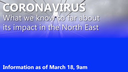 Coronavirus in the North East: March 18 data