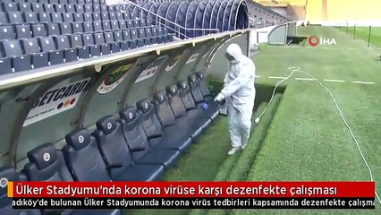 Ülker Stadyumu'nda korona virüse karşı dezenfekte çalışması