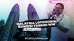 Malaysia Lockdown, Kondisi WNI Terkini