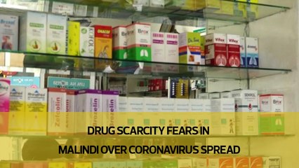 Drug scarcity fears in Malindi over Coronavirus spread