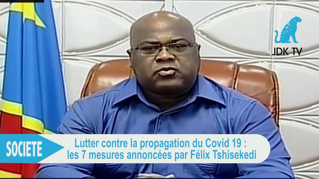 FELIX TSHISEKEDI annonce les mesures contre la propagation du Coronavirus (Covid-19) en RDC