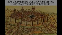 Las ciudades de la Europa medieval (Plena Edad Media) 1