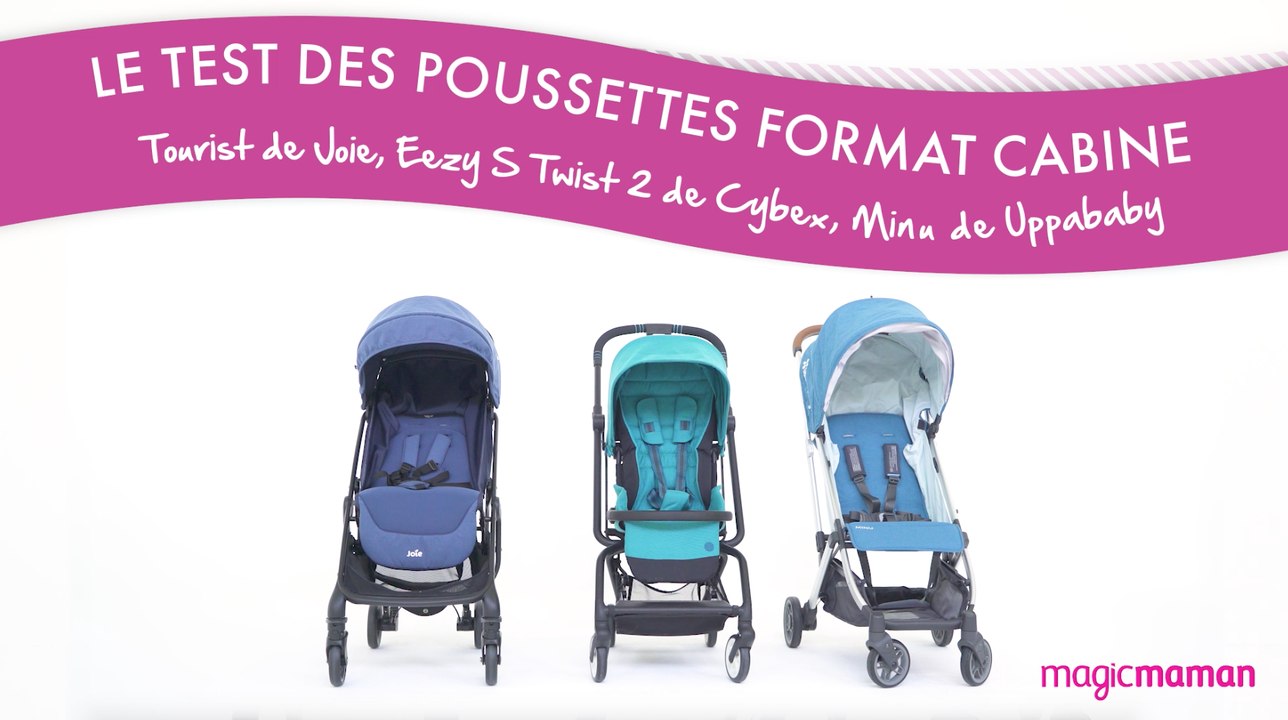 Le test des poussettes format cabine Tourist de Joie, Eezy S twist 2 Cybex, Minu de Uppababy