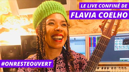 Le live confiné Flavia Coelho | On Reste Ouvert