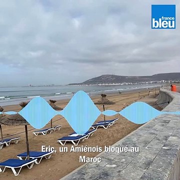 Un couple d'Amiénois bloqué au Maroc en pleine crise du coronavirus