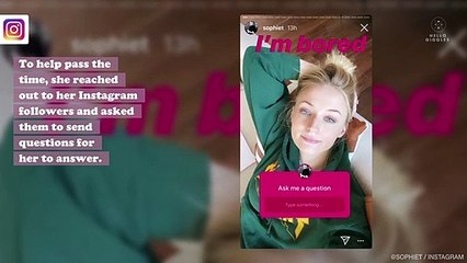 Sophie Turner hilariously answered fan questions while "bored" in her home