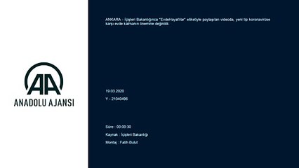 İçişleri Bakanlığı paylaştığı videoyla evde kalmanın önemine dikkat çekti - ANKARA