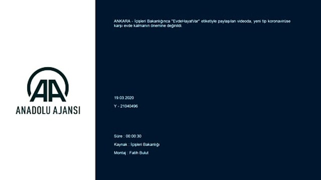 İçişleri Bakanlığı paylaştığı videoyla evde kalmanın önemine dikkat çekti - ANKARA