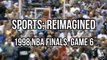 Sports: Reimagined - What If Jordan Didn't Hit The Game Winner Against The Jazz?