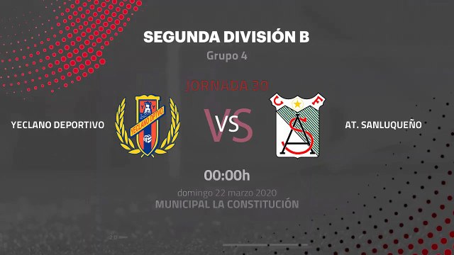 Previa partido entre Yeclano Deportivo y At. Sanluqueño Jornada 30 Segunda División B