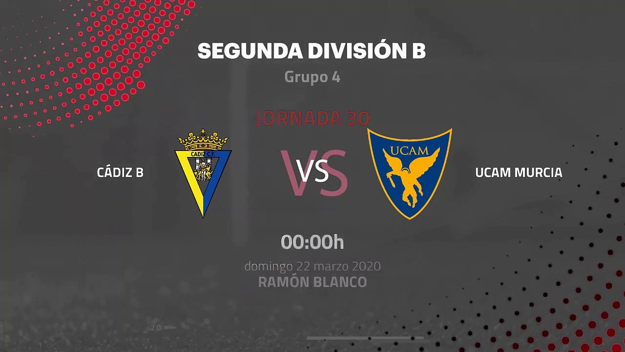 Previa partido entre Cádiz B y UCAM Murcia Jornada 30 Segunda División B