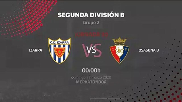 Previa partido entre Izarra y Osasuna B Jornada 30 Segunda División B