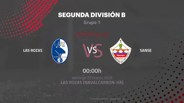 Previa partido entre Las Rozas y Sanse Jornada 30 Segunda División B
