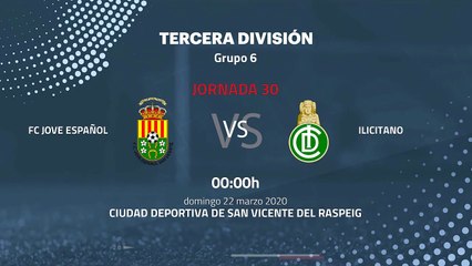 Previa partido entre FC Jove Español y Ilicitano Jornada 30 Tercera División