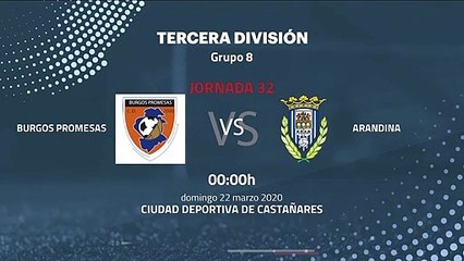 Previa partido entre Burgos Promesas y Arandina Jornada 32 Tercera División
