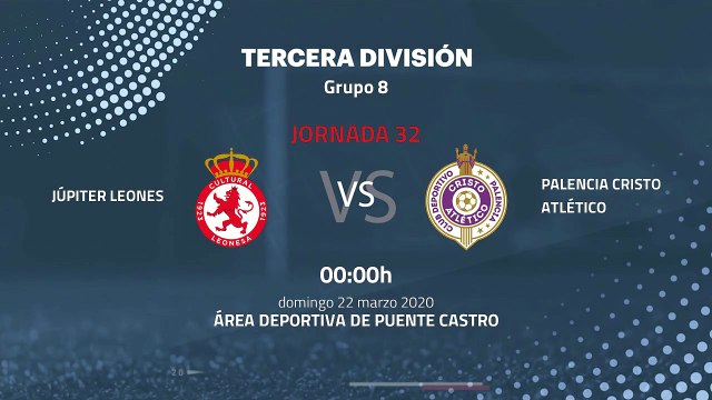 Previa partido entre Júpiter Leones y Palencia Cristo Atlético Jornada 32 Tercera División