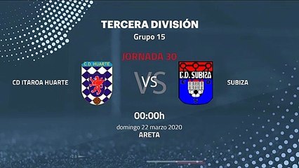 Previa partido entre CD Itaroa Huarte y Subiza Jornada 30 Tercera División