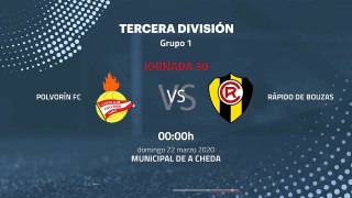 Previa partido entre Polvorín FC y Rápido de Bouzas Jornada 30 Tercera División