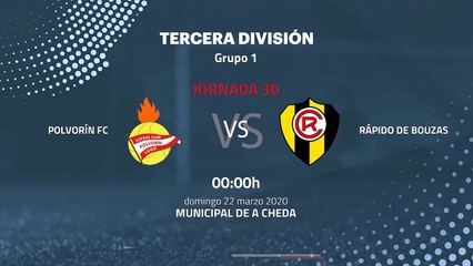 Previa partido entre Polvorín FC y Rápido de Bouzas Jornada 30 Tercera División