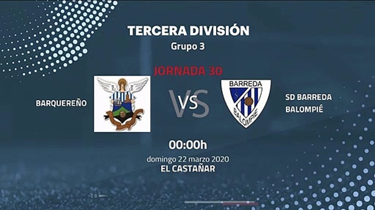 Previa partido entre Barquereño y SD Barreda Balompié Jornada 30 Tercera División