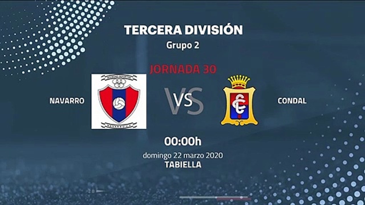 Previa partido entre Navarro y Condal Jornada 30 Tercera División