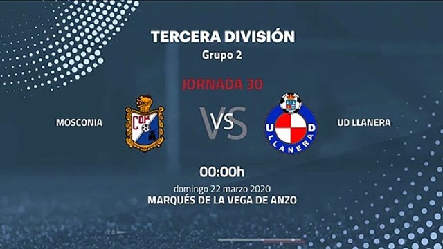 Previa partido entre Mosconia y UD Llanera Jornada 30 Tercera División