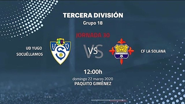 Previa partido entre UD Yugo Socuéllamos y CF La Solana Jornada 30 Tercera División
