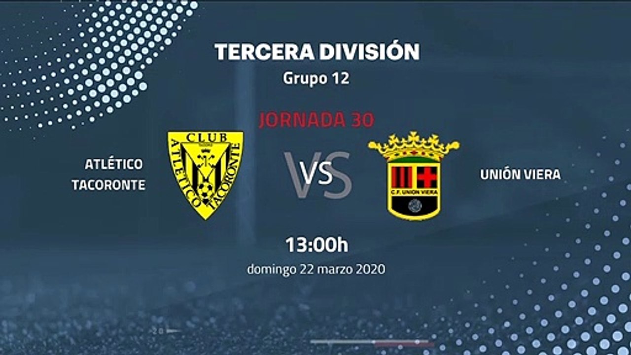 Previa partido entre Atlético Tacoronte y Unión Viera Jornada 30 Tercera División