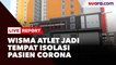 LIVE REPORT: Wisma Atlet Jadi Tempat Isolasi Pasien Corona