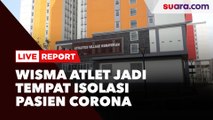 LIVE REPORT: Wisma Atlet Jadi Tempat Isolasi Pasien Corona