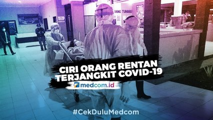 Ini Kelompok Orang yang Rentan Terjangkit Covid-19