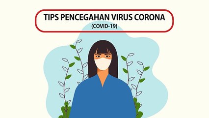 Tips Pencegahan Virus Corona (Covid-19)